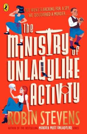 The Ministry of Unladylike Activity de Robin Stevens