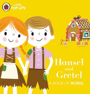 Little Pop-Ups: Hansel and Gretel: A Book of Words de Nila Aye