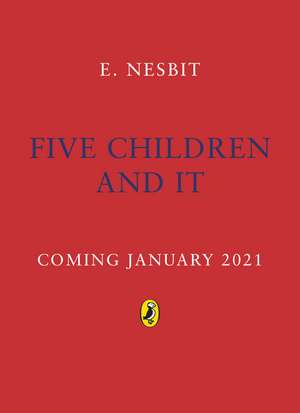 Five Children and It de Edith Nesbit