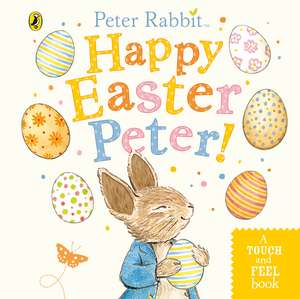 Potter, B: Peter Rabbit: Happy Easter Peter!