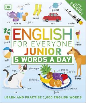 English for Everyone Junior 5 Words a Day: Learn and Practise 1,000 English Words de DK