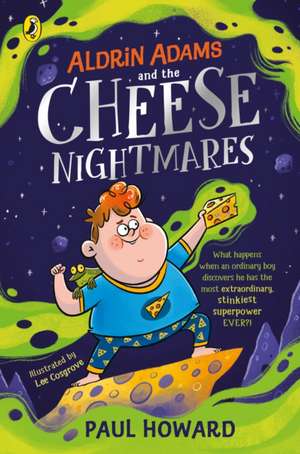 Aldrin Adams and the Cheese Nightmares de Paul Howard