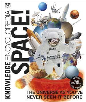 Knowledge Encyclopedia Space!: The Universe as You've Never Seen it Before de DK