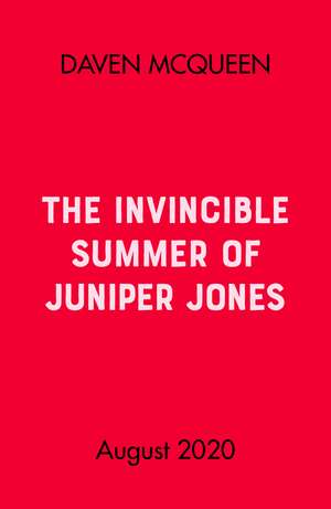 The Invincible Summer of Juniper Jones de Daven McQueen