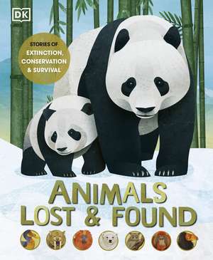 Animals Lost and Found: Stories of Extinction, Conservation and Survival de Jason Bittel