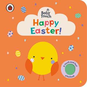 Baby Touch: Happy Easter! de Ladybird