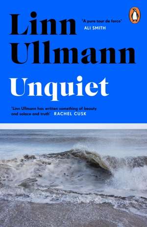 Unquiet de Linn Ullmann