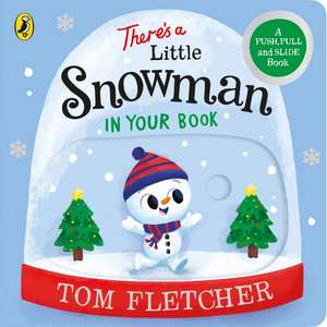 There's a Little Snowman in Your Book de Tom Fletcher