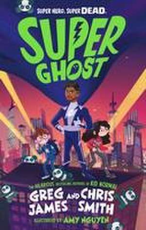 Super Ghost de Greg James