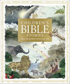 Children's Bible Stories: Share the greatest stories ever told de DK