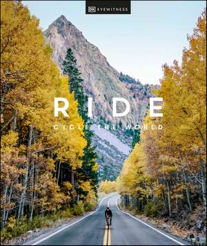 Ride: Cycle the World de DK Travel