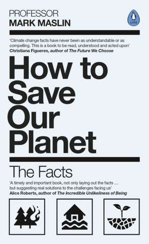 Maslin, M: How To Save Our Planet