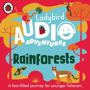 Rainforests: Ladybird Audio Adventures de Ladybird