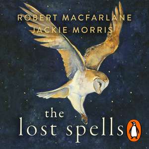 The Lost Spells de Robert MacFarlane