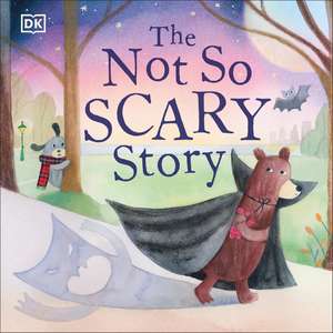 The Not So Scary Story de Dubravka Kolanovic