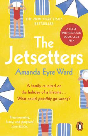 The Jetsetters: A 2020 REESE WITHERSPOON HELLO SUNSHINE BOOK CLUB PICK de Amanda Eyre Ward