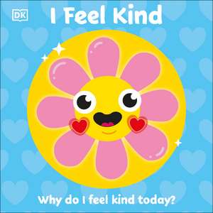 I Feel Kind: Why do I feel kind today? de DK