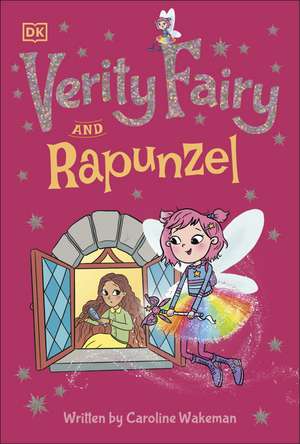 Verity Fairy: Rapunzel de Caroline Wakeman