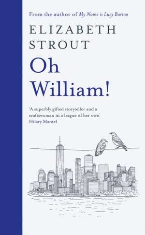 Oh William!: From the author of My Name is Lucy Barton de Elizabeth Strout
