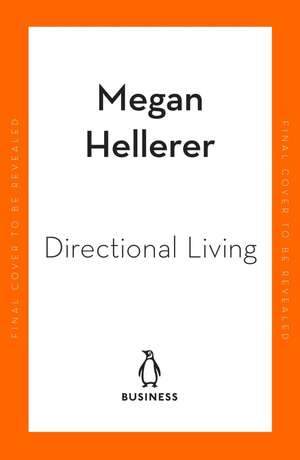 Directional Living de Megan Hellerer