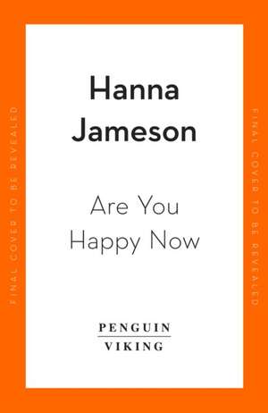 Are You Happy Now de Hanna Jameson