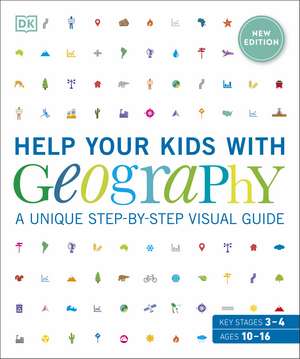 Help Your Kids with Geography, Ages 10-16 (Key Stages 3 & 4): A Unique Step-By-Step Visual Guide de DK