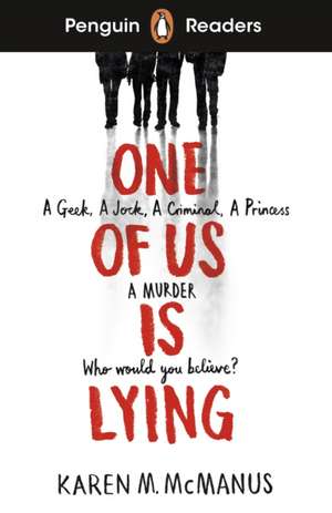 Penguin Readers Level 6: One Of Us Is Lying (ELT Graded Reader) de Karen McManus