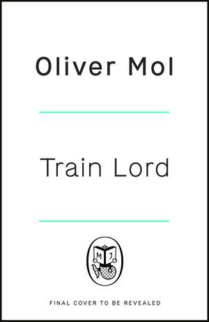 Train Lord de Oliver Mol