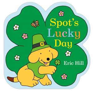 Spot's Lucky Day de Eric Hill