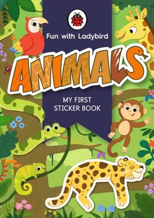 Fun With Ladybird: My First Sticker Book: Animals de Ladybird