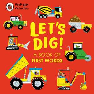 Pop-Up Vehicles: Let's Dig! de Ladybird