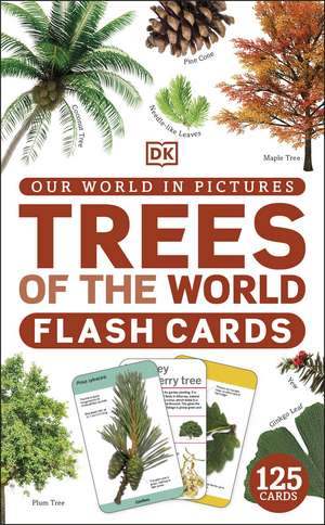 Our World in Pictures Trees of the World Flash Cards de DK