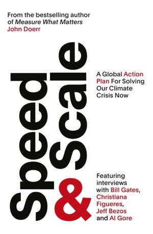 Speed and Scale: A Global Action Plan for Solving Our Climate Crisis Now de John Doerr