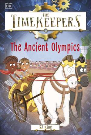 The Timekeepers: The Ancient Olympics de SJ King