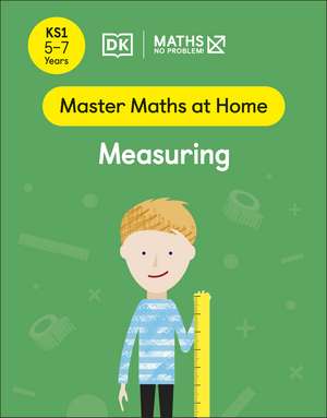 Maths — No Problem! Measuring, Ages 5-7 (Key Stage 1) de Maths — No Problem!