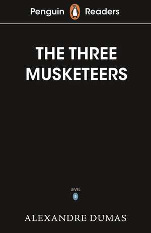 Penguin Readers Level 5: The Three Musketeers (ELT Graded Reader) de Alexandre Dumas