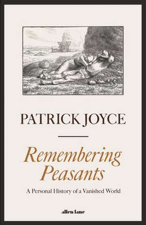 Remembering Peasants de Patrick Joyce