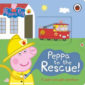 Peppa Pig: Peppa to the Rescue: A Push Pull Adventure de Peppa Pig