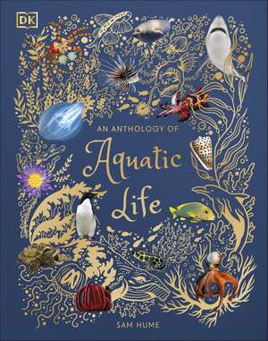 An Anthology of Aquatic Life de Sam Hume