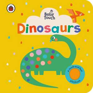 Baby Touch: Dinosaurs: A touch-and-feel playbook de Ladybird