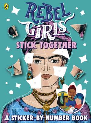 Rebel Girls Stick Together de Rebel Girls