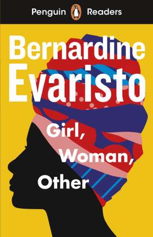 Penguin Readers Level 7: Girl, Woman, Other (ELT Graded Reader) de Bernardine Evaristo