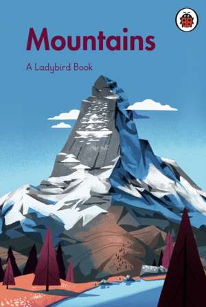 A Ladybird Book: Mountains de Ladybird