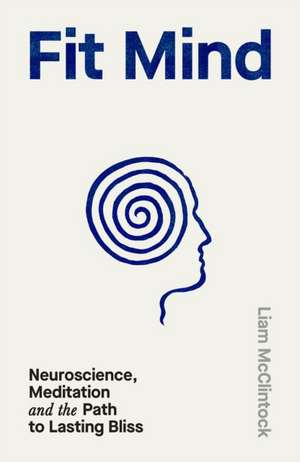 Fit Mind de Liam McClintock