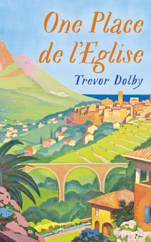 One Place de l'Eglise de Trevor Dolby