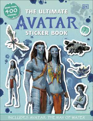 The Ultimate Avatar Sticker Book: Includes Avatar The Way of Water de Matt Jones