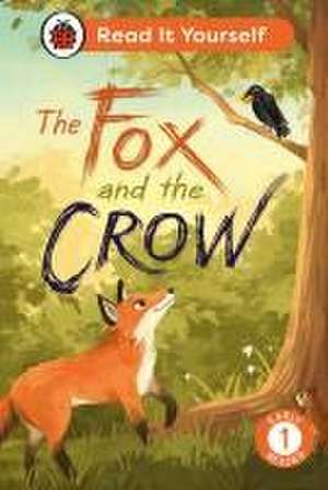 The Fox and the Crow: Read It Yourself - Level 1 Early Reader de Ladybird