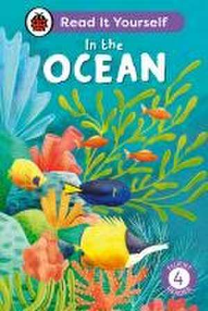 In the Ocean: Read It Yourself - Level 4 Fluent Reader de Ladybird