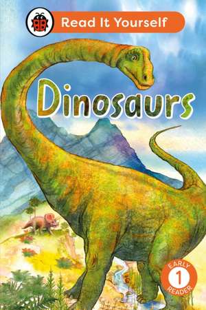 Ladybird: Dinosaurs: Read It Yourself - Level 1 Early Reader