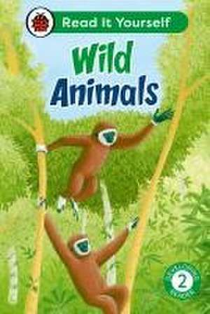 Wild Animals: Read It Yourself - Level 2 Developing Reader de Ladybird